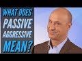 What Does Passive Aggressive Mean?