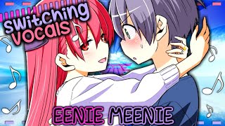「Nightcore/Switching Vocals」- Eenie Meenie - Lyrics