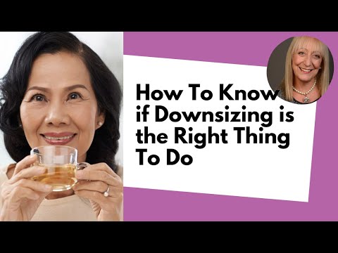 How to Know If Downsizing is the Right Thing to Do