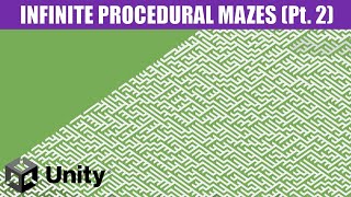 Infinite Procedural Maze Generation (Unity), Part 2
