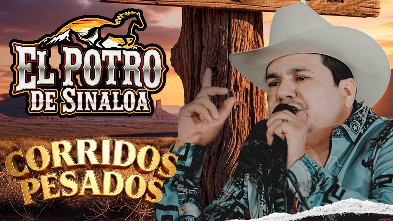 14 Corridos Autorizados Exitos Pesados Mix 🎶 El Potro De Sinaloa
