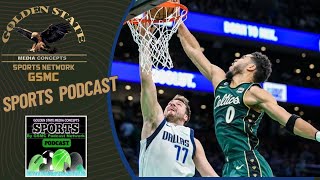 NBA Finals Preview Celtics v Mavs | Sports by GSMC Podcast Network