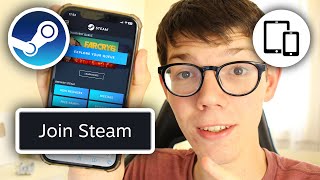 How To Make Steam Account On Phone - Full Guide