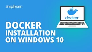 Docker Installation On Winḋows 10 | How To Install Docker? | Docker Installation | Simplilearn