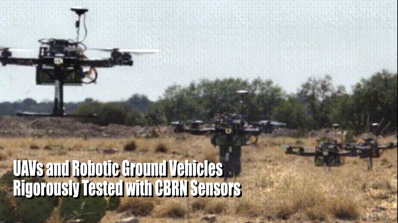 UAVs, Robotic Ground Vehicles Rigorously Tested With CBRN Sensors