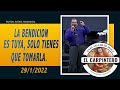 LA BENDICION ES TUYA, SOLO TIENES QUE TOMARLA  29 1 2022