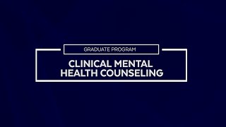 Clinical Mental Health Counseling - Graduate Program