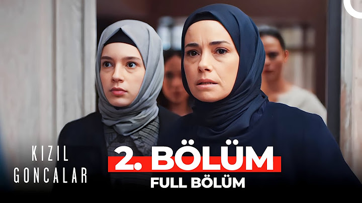 Kızıl Goncalar 2. Bölüm