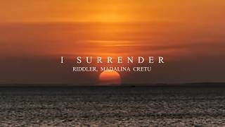 I Surrender — Riddler, Madalina Cretu (Official Lyric Video)