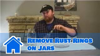 Rust Removal How to Remove Rust Rings on Jars