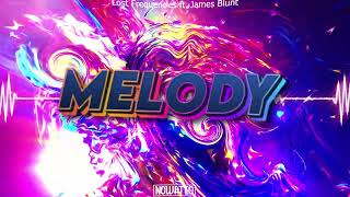 Lost Frequencies ft. James Blunt - Melody (Nowateq Bootleg) 2022