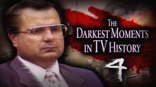 The Darkest Moments in TV History 4