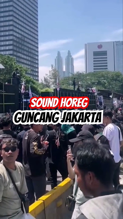 SOUND HOREG JATIM DAN JATENG GUNCANG JAKARTA SAAT PELANTIKAN PRABOWO GIBRAN
