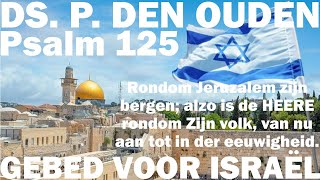 Ds. P. den Ouden | Psalm 125 | Overdenking op interkerkelijke gebedsdienst voor Israël in Katwijk |