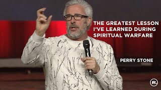 The Greatest Lesson I've Learned During Spiritual Warfare | Perry Stone