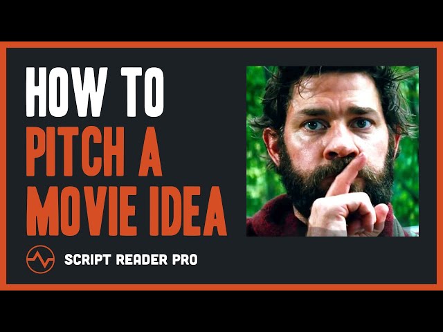 How to Pitch a Movie Idea and Sell Your Script With Style | Script Reader Pro class=