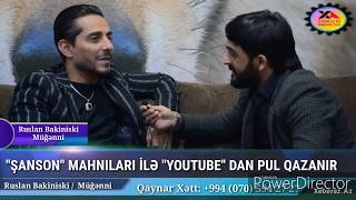 Ruslan Bakinskiy - Xeber Reportaj 2019