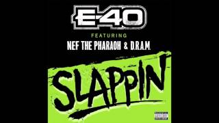 E-40 Feat. Nef The Pharoah & D.R.A.M  \
