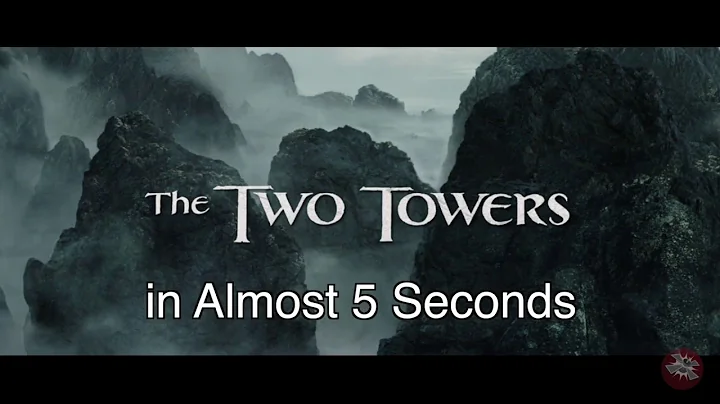 The Two Towers in Almost 5 Seconds (Remastered)