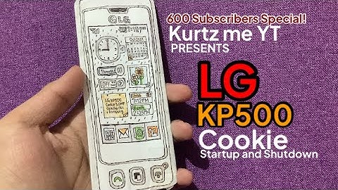 LG KP500 Startup and Shutdown (600 Subscribers Special)