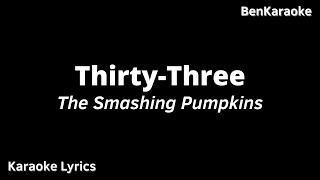Download Lagu Thirty-Three - The Smashing Pumpkins (Karaoke Lyrics) MP3