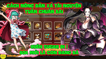 Huyền Thoại Hải Tặc - Cách Nông Dân Xả Tài Nguyên Tuần Chuẩn, Quên SUGAR Đi, BOA Mới Là Con Đang Bá