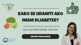 Kako Se Hraniti Ako Imam DIJABETES? Online Predavanje