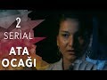 "Ata Ocağı" serialı  2-ci seriya