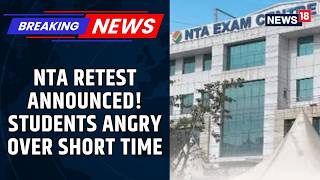 NTA Announces Retest After Exam Errors, But Students Question Short Preparation Time | News18 screenshot 2