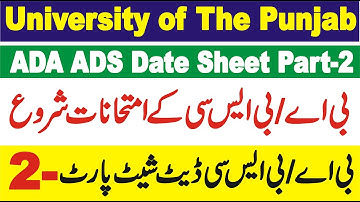 ADA ADS Date Sheet Part 2 Punjab University | BA BSc Date Sheet Part 2 | PU  BA BSc Date Sheet 2024