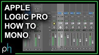HOW TO MONO TRACKS - APPLE LOGIC PRO X | NO TALK | Pettinhouse.com News