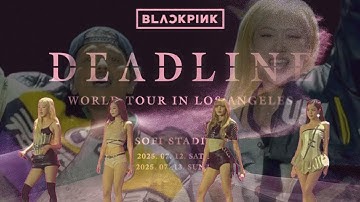 BLACKPINK DEADLINE FULL CONCERT | Los Angeles Day 2 7.13.25 [4K Ultra HD]