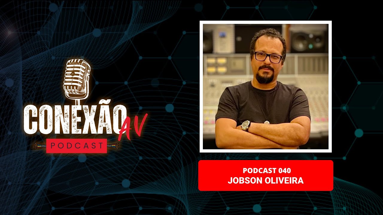 Jobson Jobson Oliveira Conexão AV 040 - YouTube