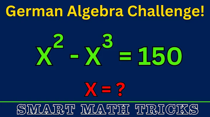 Germany Math Olympiad Problem | Can You Solve x² – x³ = 150? | Find x | Advanced Algebra