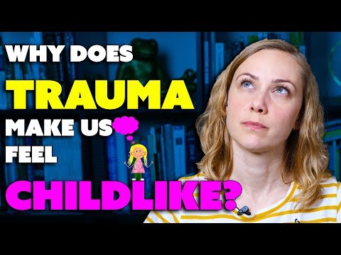 Why Does Childhood Trauma Makes Us Feel Like A Child | Kati Morton