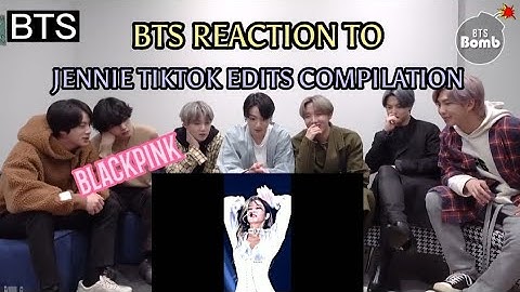 BTS reaction to - Jennie Kim (BlackPink) TikTok edits compilation
