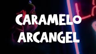 Caramelo Arcangel