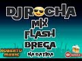  dj rocha mix flash brega na batida  roberto music 