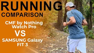 Samsung Galaxy Fit 3 Vs CMF Watch Pro By Nothing Running Comparison: Affordable Running Watch Battle