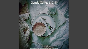 Relaxed Backdrops for Coffee with Friends