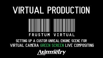 Setting up a Custom Unreal Scene for Virtual Camera Green Screen - Virtual Production - Aximmetry5.3