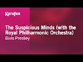 Karaoke The Suspicious Minds (with the Royal Philharmonic Orchestra) - Elvis Presley *