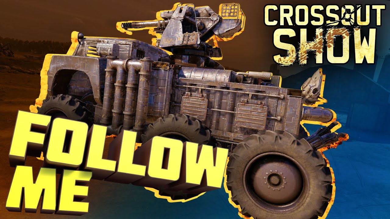 Crossout Show: Follow Me