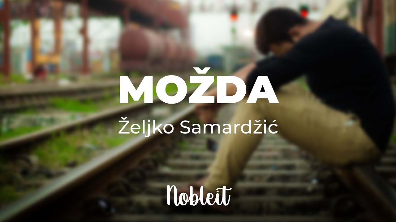 Možda - Željko Samardžić (Tekst) 🎵