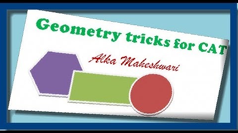 Quantitative Aptitude video lectures, Geometry tricks for CAT,100s of time saving tricks in Quant