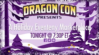 Dragon Con Virtual Holiday Marketplace: 12/03-12/10