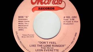 Leon Everette "Don't Feel Like The Lone Ranger"