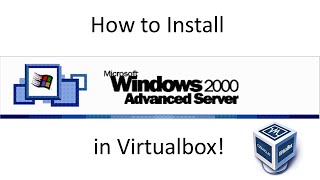 How to Install Windows Server 2000 in Virtual Box