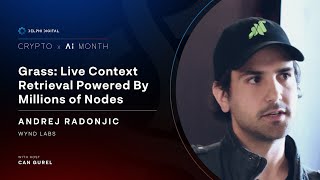 Grass: Live Context Retrieval Powered By Millions of Nodes | Crypto x AI Event