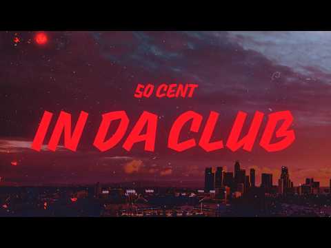 50 Cent - In Da Club (Lyrics)